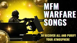 MFM Warfare Songs _ To recover all and purify your atmosphere