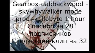 dabbackwood - skywhywalker mode prod.kyllob1te 1 hour