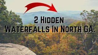 2 Hidden Waterfalls in North Georgia You Probably Didn't Know About | Best Places To Camp In Ga