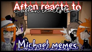 ✨Aftons reacts to Michael memes✨ || Fnaf || Gacha club || Credits in description ||