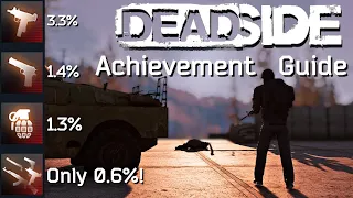 How to Get Every Achievement In Deadside [Loafs Guide to Deadside]