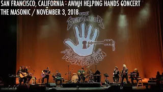 Metallica: Live in San Francisco, CA - November 3, 2018 - AWMH Helping Hands Concert (Full Concert)