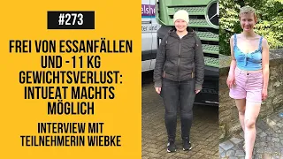 Frei von Essanfällen und -11 kg: intueat machts möglich: Interview mit Teilnehmerin Wiebke