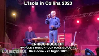 L'Isola in Collina 2023 - Enrico Ruggeri, "Parole e Musica" con Massimo Cotto