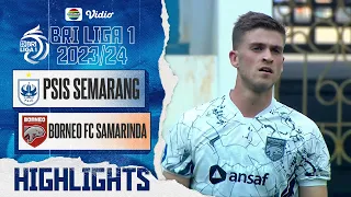 Highlights - PSIS Semarang VS Borneo FC Samarinda | BRI Liga 1 2023/24