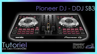 TUTORIEL - PIONEER DJ - DDJ-SB3 par Julien TOURNADRE + Interview DJ MAST