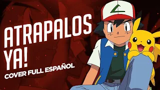 Pokemon Opening - Atrápalos Ya (Cover Español Latino) | David Delgado