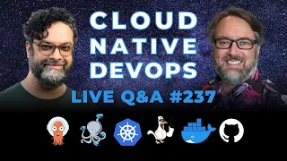 Cloud Native DevOps: Live Q&A (Ep 237)