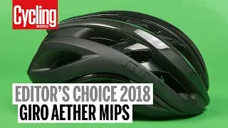 Giro Aether MIPS | Editor's Choice 2018 | Cycling Weekly