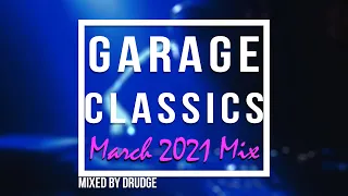 UK Garage Classics Mix [March 2021]