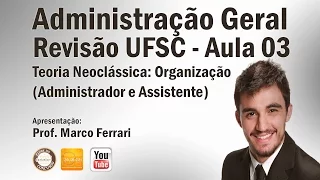 Revisão UFSC - Aula 03 (Funções da Administração: Organização)