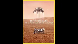 Документальный фильм На Марс история марсохода Персеверанс / Built for Mars: The Perseverance Rover