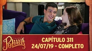 As Aventuras de Poliana | capítulo 311 - 24/07/19, completo