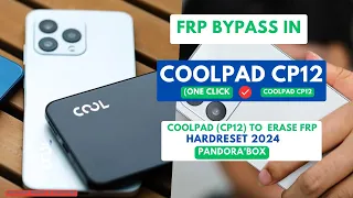 FRP BYPASS|REMOVE IN COOLPAD CP12|COOLPAD WIPE|HARDRESET PIN|PATTERN|PASSWORD UNLOCK|2024