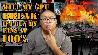 Will your GPU break if fans always at 80 to 100%?