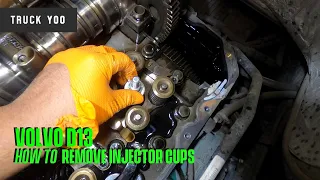 Volvo D13 Semi truck. How to remove Injector Cups.