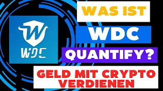 WDC Quantify - Nebenher Geld mit Crypto verdienen - DCPTG Alternative - Geld durch quantifizieren :)