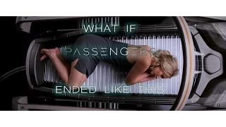 Passengers - Alternate Ending (fanmade)