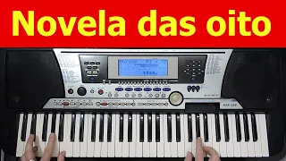 Novela das oito corpo e alma vídeo aula teclado