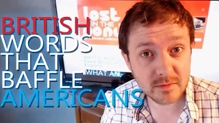British Words that Baffle Americans