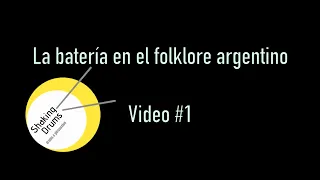 La Bateria en el folklore argentino- Video#1