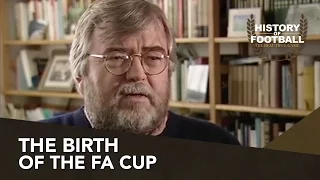 The Birth Of The FA Cup | History Of Football