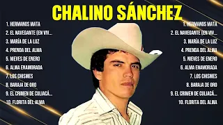 Chalino Sánchez ~ Greatest Hits Oldies Classic ~ Best Oldies Songs Of All Time