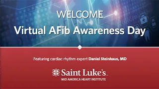 2022 Saint Luke's AFib Awareness Day | Saint Luke's Mid America Heart Institute