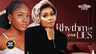 RHYTHM OF YOUR LIES (Angel Uligwe & Maurice Sam) - 2023 Nigerian Movie