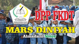 Mars Diniyah ~ DPP FKDT ~ Almadani Voice