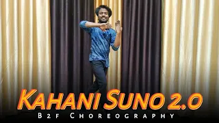 Kahani Suno 2.0 | Dance Video | Kaifi Khalil | B2f Choreography