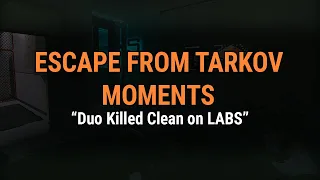 Duo Killed Clean on LABS - Escape from Tarkov