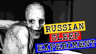 RUSSIAN SLEEP EXPERIMENT