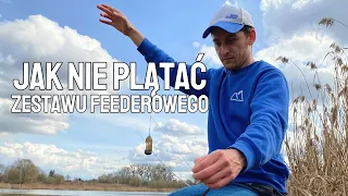 Jak nie plątać zestawu feederowego z feeder gumą?