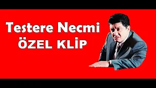 Testere Necmi - Özel Klip