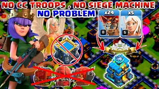 No CC Troops, No Siege Machine - NO PROBLEM TH12 Attack Strategy!!