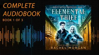 Elemental Thief | Ridley Kayne Chronicles, Book 1 [YA Fantasy Audiobook]