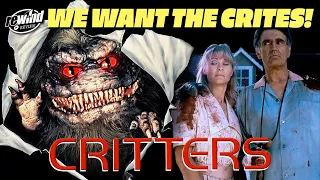 Critters - RETROSPECTIVE "We Want The CRITES!"