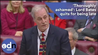 'Thoroughly ashamed': Lord Bates quits for being late