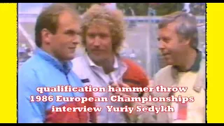 qualification hammer throw 1986 European Championships & interview Sedykh .