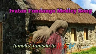 Fundango Ivatan| Tana Tumala/Tumada