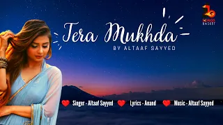 Tera Mukhda | Altaaf Sayyed | Anand | Soulful Romantic Love Song 2023