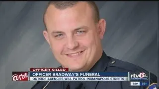 Outside agencies to patrol Indy for Bradway's funeral