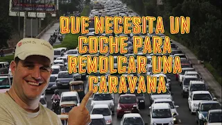 QUE COCHE SE NECESITA PARA REMOLCAR UNA CARAVANA, Tutorial Campista #5