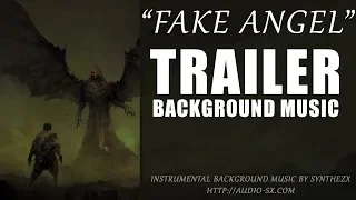 FAKE ANGEL / Background Music For Videos & Presentations / Trailer music by Synthezx