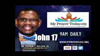MY PRAYER TODAY WITH STEPHEN WILLIAMS 5/17/2 REPLAY