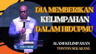 DIA MEMBERIKAN KELIMPAHAN DALAM HIDUPMU || PS.BILLY LANTANG #viral #khotbah #firmantuhan #saatteduh