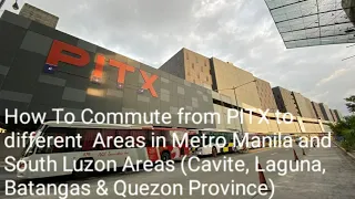 How To Commute From PITX Going To Different Parts of Metro Manila Area | South Luzon Areas