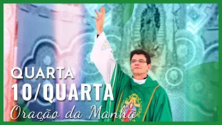 ORAÇÃO DA MANHÃ | 10/05/2023 |PADRE REGINALDO MANZOTTI