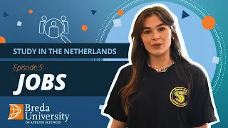 Ep. 5: Student jobs Netherlands | STUDY IN THE NETHERLANDS | Breda University of Applied Sciences